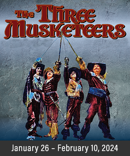 "The Three Musketeers", January 26 - February 10, 2024