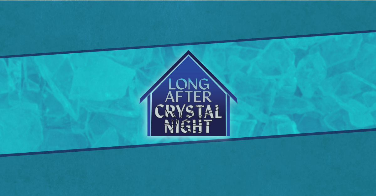 Long After Crystal Night