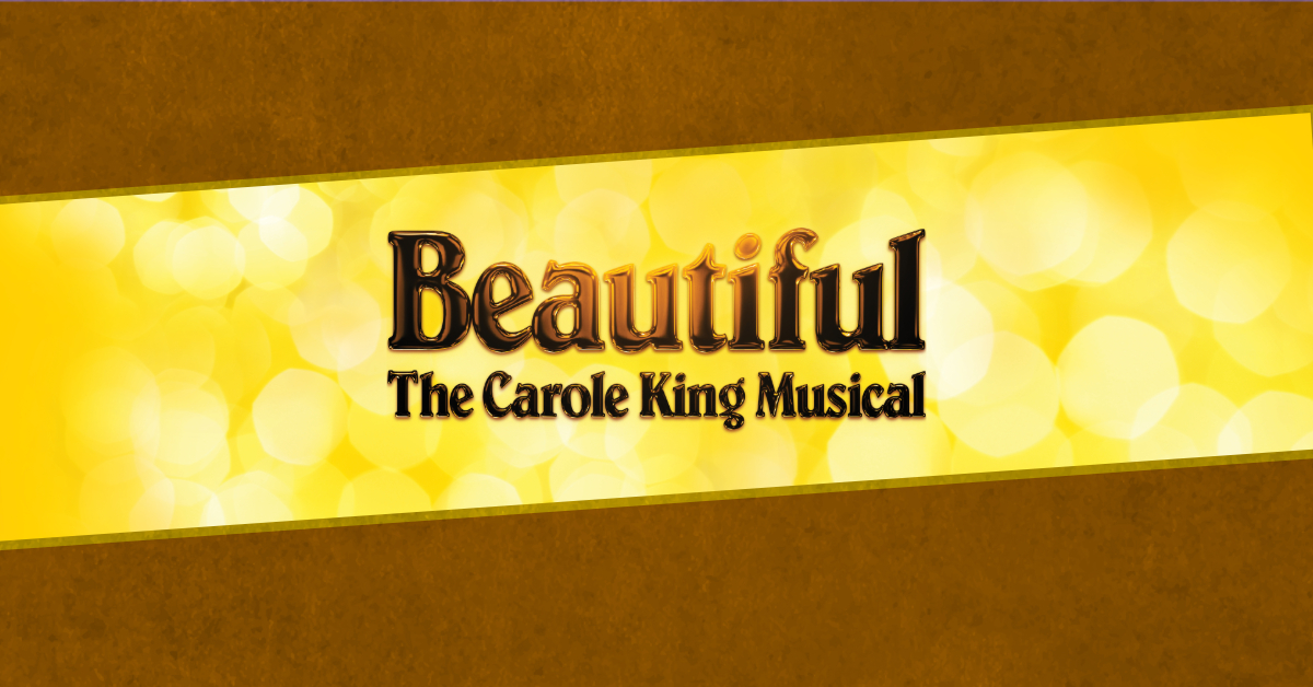 Beautiful, The Carole King Musical