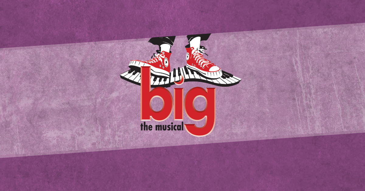 Big, The Musical