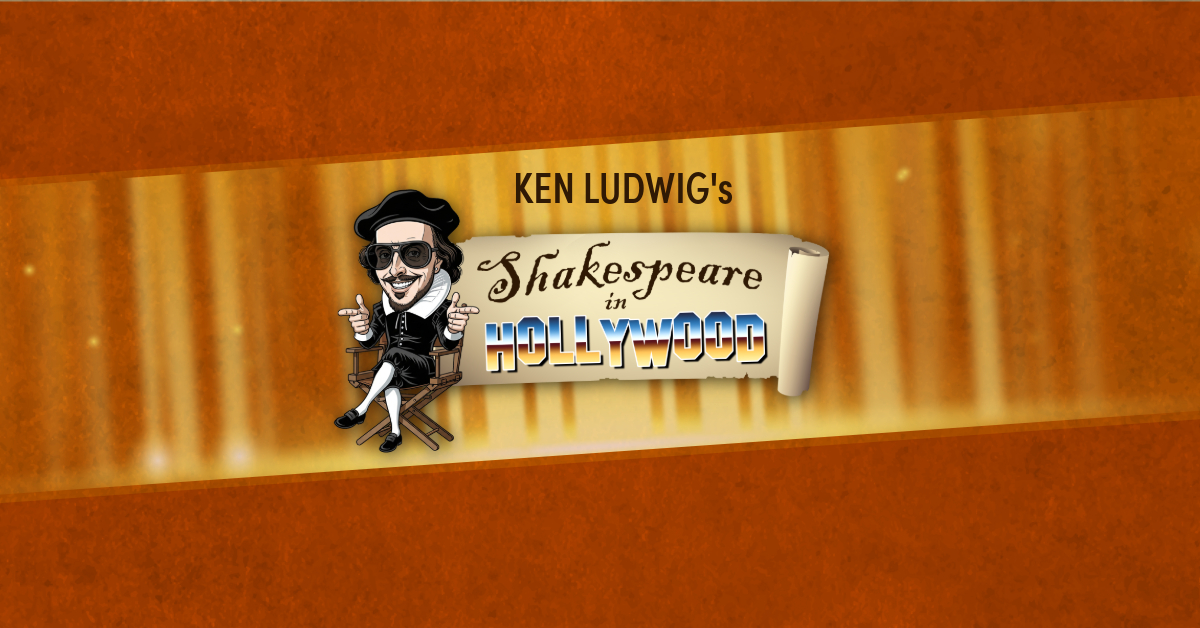 Ken Ludwig's Shakespeare in Hollywood